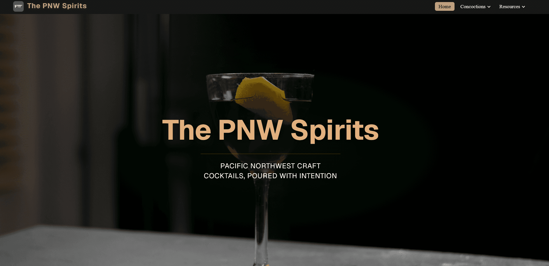 Homepage of The PNW Spirits: a dark page over a photograph of a stemmed cocktail glass with a lemon twist resting on a bar counter, the site name set large in warm peach type above the line 'Pacific Northwest craft cocktails, poured with intention', and a top navigation bar reading Home, Concoctions, and Resources.